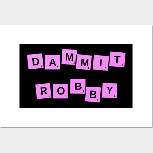 Dammit Robby! Posters and Art